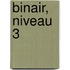 Binair, niveau 3