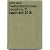 Gids voor overheidssubsidies - bijwerking 11 - september 2018 door Onbekend