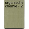 Organische chemie - 2 door Herman Faes