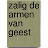 Zalig de armen van geest by Christian De Borchgrave