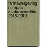 Farmawetgeving Compact, Studenteneditie 2018-2019 door J.A. Rendering