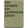 Een synopsis van symfonische poëzie door Els Dorenbos