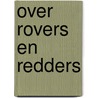 Over rovers en redders by C.J. Meeuse