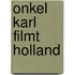 Onkel Karl filmt Holland