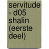 Servitude - D05 Shalin (eerste deel) by David