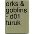 Orks & Goblins - D01 Turuk