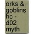 Orks & Goblins HC - D02 Myth