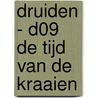 Druiden - D09 De tijd van de kraaien by Istin