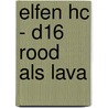 Elfen HC - D16 Rood als lava by Istin