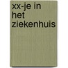 XX-JE in het ziekenhuis door Marleen Rysavy