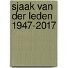 SJAAK VAN DER LEDEN 1947-2017 door Onbekend