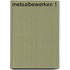 Metaalbewerken 1