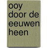 Ooy door de eeuwen heen door Herman Teunissen