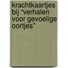Krachtkaartjes bij “Verhalen voor gevoelige oortjes” by Wendy Janssens