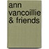 Ann Vancoillie & Friends
