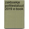 Zakboekje Politiestatuut 2019 E-Book door Onbekend