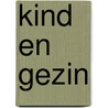 Kind en Gezin door Onbekend