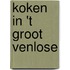 Koken in 't Groot Venlose