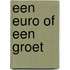 Een euro of een groet