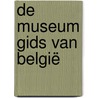 De museum gids van België by Unknown