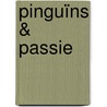 Pinguïns & Passie door Anita Verkerk