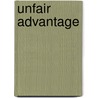 Unfair advantage door Carole Lamarque