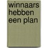 Winnaars hebben een plan
