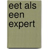 Eet als een expert door Marijke Berkenpas