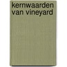 Kernwaarden van Vineyard door Onbekend