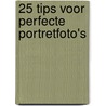 25 Tips voor Perfecte Portretfoto's door Elja Trum