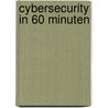 Cybersecurity in 60 minuten by Yuri Bobbert