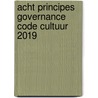 acht principes governance code cultuur 2019 door Onbekend