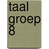 Taal groep 8 by Unknown