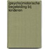 (Psycho)motorische begeleiding bij kinderen