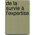 De la survie à l'expertise