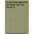 Projectmanagement op basis van ICB versie 4