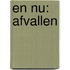 en nu: afvallen