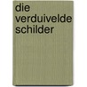 Die verduivelde schilder door Fred