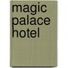 Magic Palace Hotel door Fred