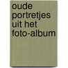 Oude portretjes uit het foto-album door Han G. Hoekstra