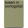 Koken in oorlogstijd door Manon Henzen