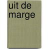 Uit de marge door Onbekend