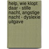 Help, wie klopt daar - Stille nacht, angstige nacht - dyslexie uitgave door Nanda Roep