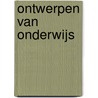 Ontwerpen van onderwijs by K. Vreugdenhil