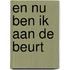 En nu ben ik aan de beurt