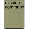 Mission Command door Paul Schmidt