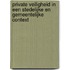 Private veiligheid in een stedelijke en gemeentelijke context