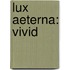 Lux Aeterna: VIVID