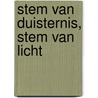 Stem van duisternis, stem van licht door Wilfred Kols