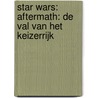 Star Wars: Aftermath: De Val van het Keizerrijk door Chuck Wendig
